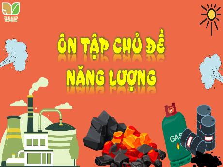 Bài giảng Khoa học Lớp 5 (Kết nối tri thức) - Ôn tập chủ đề năng lượng