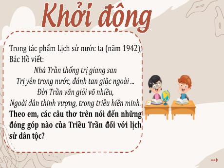 Bài giảng Lịch sử 5 (Kết nối tri thức) - Bài 10: Triều Trần xây dựng đất nước và kháng chiến chống quân Mông - Nguyên xâm lược (Tiết 1)