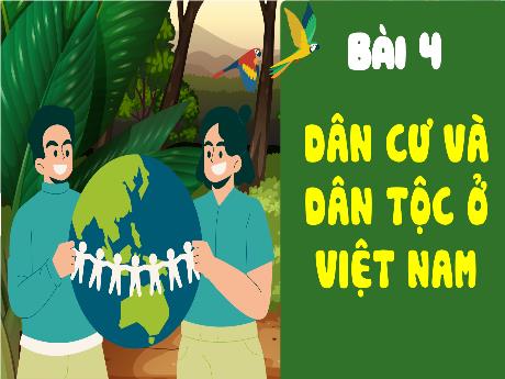 Bài giảng Lịch sử và Địa lí 5 - Bài 4: Dân cư và dân tộc ở Việt Nam (Tiết 1)