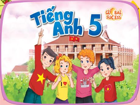 Bài giảng Tiếng Anh 5 (Global Success) - Unit 12: Our Tet holiday - Lesson 1 - Period 2