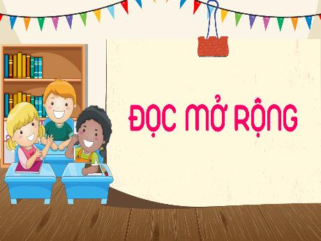 Bài giảng Tiếng Việt 5 (Kết nối tri thức) - Đọc mở rộng: Đọc sách báo viết về một danh nhân của Việt Nam (Tiết 4)