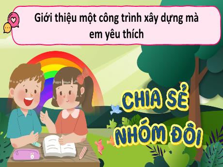 Bài giảng Tiếng Việt 5 (Kết nối tri thức) - Đọc: Về ngôi nhà đang xây