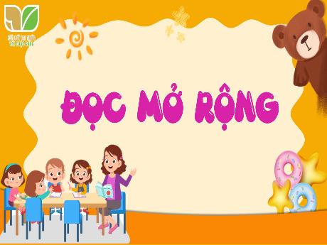 Bài giảng Tiếng Việt 5 (Kết nối tri thức) - Tuần 10 - Đọc mở rộng: Đọc câu chuyện về nhà trường, thầy cô, học sinh (Tiết 4)