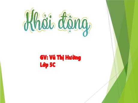 Bài giảng Tiếng Việt 5 (Luyện từ và câu) - Liên kết câu bằng từ ngữ thay thế - Vũ Thị Hường