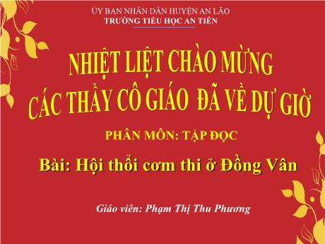 Bài giảng Tiếng Việt 5 - Tập đọc: Hội thổi cơm thi ở Đồng Vân - Phạm Thị Thu Phương