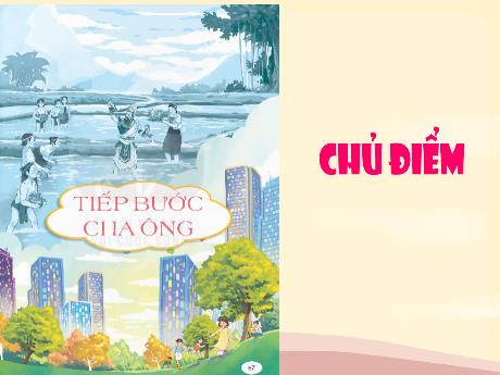 Bài giảng Tiếng Việt Lớp 5 (Kết nối tri thức) - Đọc: Nghìn năm Văn Hiến (Tiết 1)