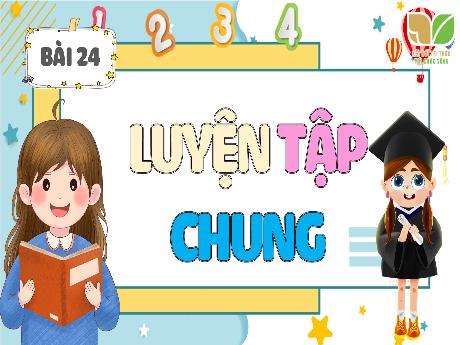 Bài giảng Toán 5 - Bài 24: Luyện tập chung