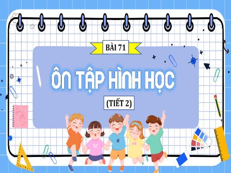 Bài giảng Toán 5 - Bài 71: Ôn tập hình học (Tiết 2)
