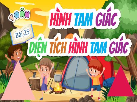 Bài giảng Toán 5 (Kết nối tri thức) - Bài 25: Hình tam giác. Diện tích hình tam giác