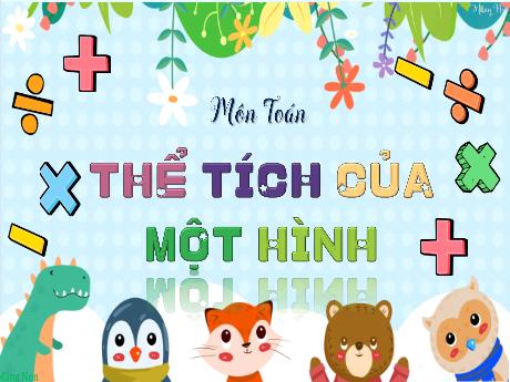 Bài giảng Toán 5 (Kết nối tri thức) - Bài 45: Thể tích của một hình