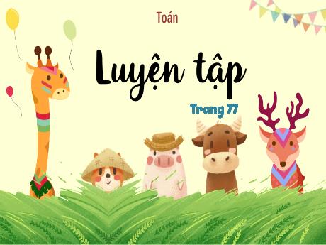 Bài giảng Toán 5 (Kết nối tri thức) - Bài 59: Vận tốc của một chuyển động đều (Tiết 2)